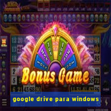 google drive para windows